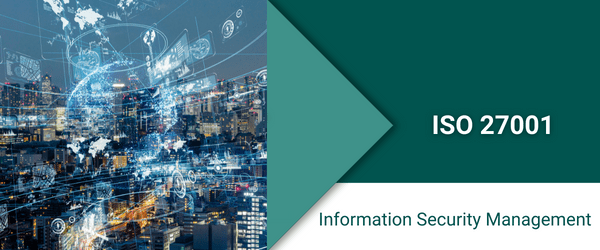ISO 27001 - Information Security Management ISO 27001 - Information Security Management