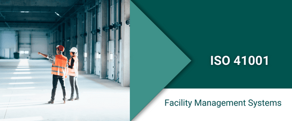 ISO 41001 - Facility Management Systems ISO 41001 - Facility Management Systems